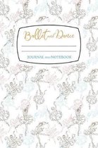 Ballet and Dance Notebook and Journal