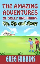 The Amazing Adventures of Solly and Harry 1 - The Amazing Adventures of Solly and Harry-Up, Up and Away