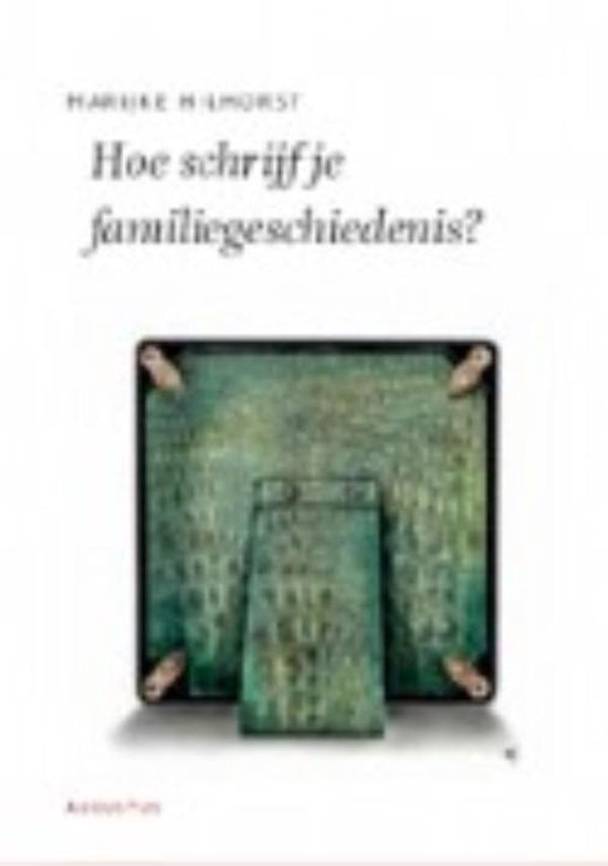 De schrijfbibliotheek - Hoe schrijf je een familiegeschieden ... - cover