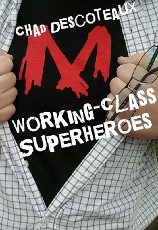 Working-Class Superheroes - Working-Class Superheroes
