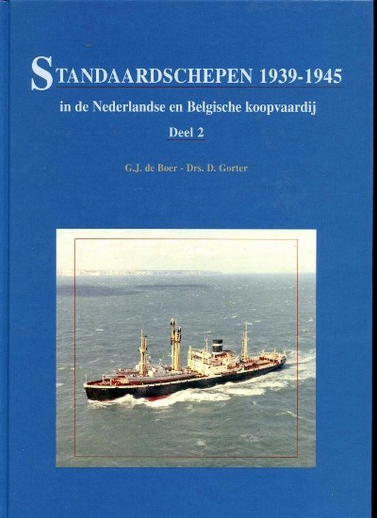 Cover van het boek 'Standaardschepen 1939-1945 / 2' van D.C.K. Gorter en G.J. de Boer