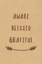 Awake Blessed Grateful