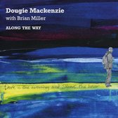 Dougie Mackenzie with Brian Miller - Along The Way (CD)