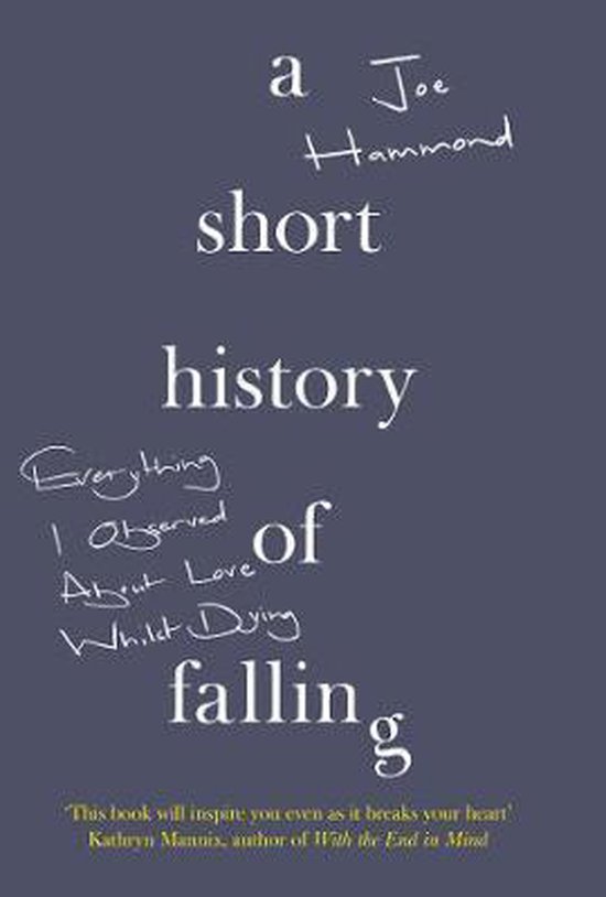 A Short History of Falling: Everything I Observed about Love ... - cover