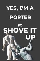 Yes, I'm A Porter