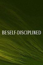 Be Self-Disciplined