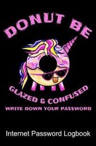 Donut Be Glazed And Confused Write Down Your Password Internet Password Logbook