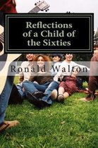 Reflections of a child of the Sixties