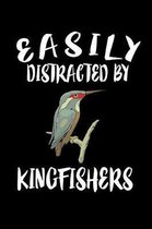Easily Distracted By Kingfishers