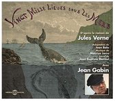 D'apres Le Roman De Jules Verne - Vingt Mille Lieues Sous Les Mers, Avec Jean Gabin (CD)