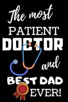 The Most Patient Doctor And Best Dad Ever