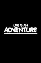 Life Is an Adventure
