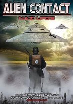 Documentary - Alien Contact Nazi Ufo's