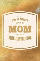 The Best Kind Of Mom Raises A Drill Instructor