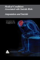 Medical Conditions Associated with Suicide Risk 15 - Medical Conditions Associated with Suicide Risk: Amputation and Suicide