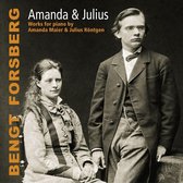 Amanda & Julius: Works for piano by Amanda Maier & Julius Röntgen