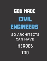 Good Made Civil Engineers So Architects Can Have Heroes Too