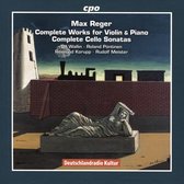 Max Reger: Complete Works for Violin & Piano; Complete Cello Sonatas