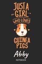 Just A Girl Who Loves Guinea Pigs - Abby - Notebook