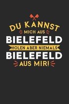 Du Kannst Mich Aus Bielefeld Holen Aber Niemals Bielefeld Aus Mir!