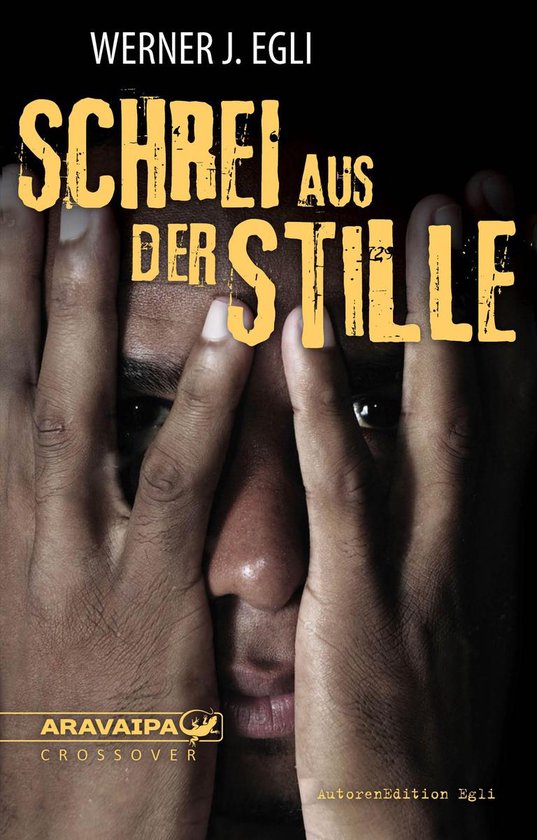 Schrei In Der Stille Buch Kapitel Zusammenfassung Schrei aus der Stille (ebook), Werner J. Egli | 9783038642282 | Boeken