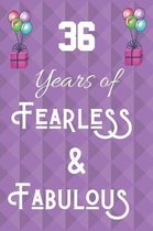 36 Years of Fearless & Fabulous