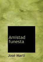 Amistad funesta (Large Print Edition)