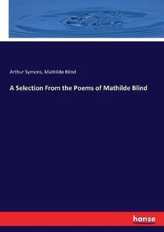 Mathilde Blind A Selection From the Poems of Mathilde Blind | 9783744713214 | Mathilde ...