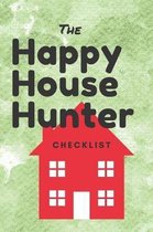 The Happy House Hunter Checklist