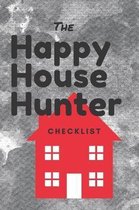 The Happy House Hunter Checklist