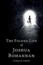 The Folded Life of Joshua Bohannan