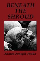 Beneath The Shroud