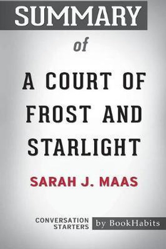 Omslag van Summary of A Court of Frost and Starlight by Sarah J. Maas