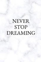 Never Stop Dreaming