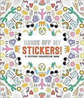 Pipsticks Hands off My Stickers! the Sticker Collection Book