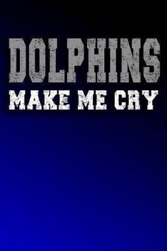Dolphins Make Me Cry, Hgo Notebooks 9781072061175 Boeken