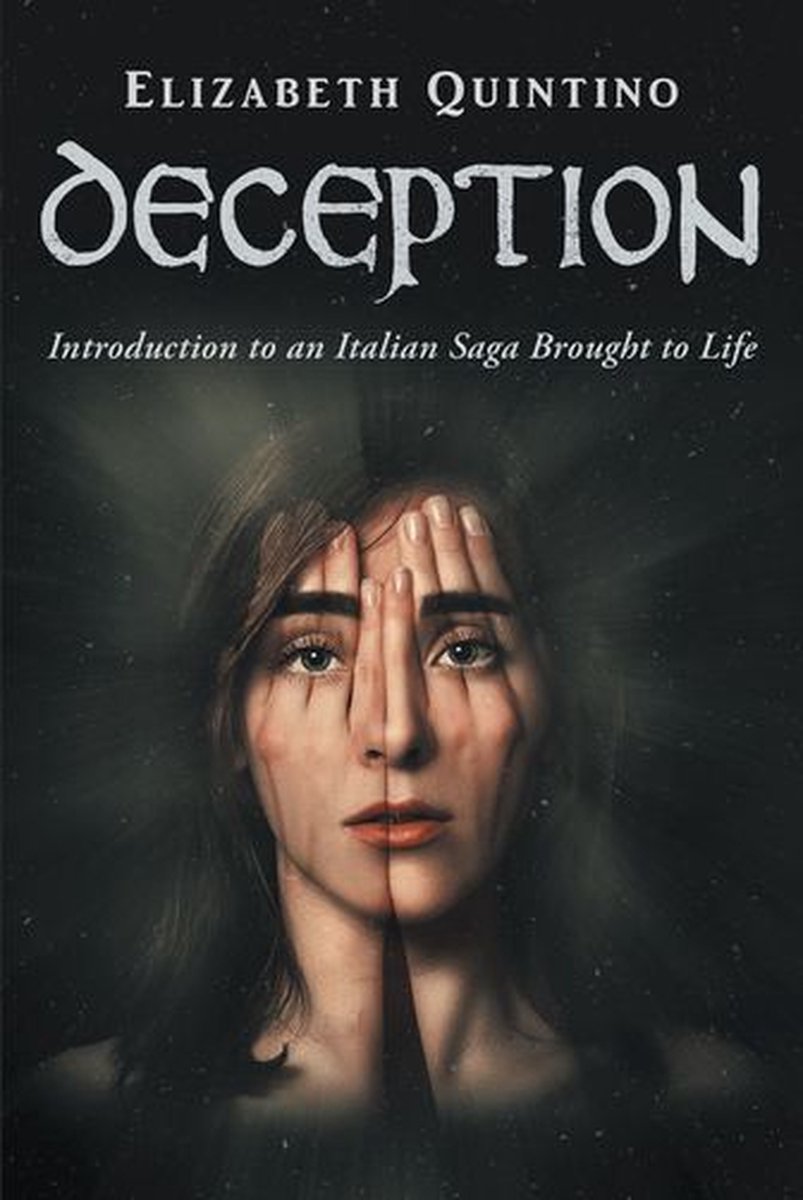 Deception: Introduction to an Italian Saga Brought to Life - Elizabeth Quintino