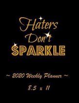 2020 Weekly Planner - Haters Don't Sparkle