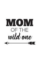 Mom Of The Wild One