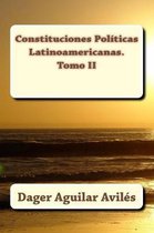 Constituciones Pol ticas Latinoamericanas. Tomo II