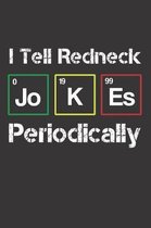 I Tell Redneck Jokes Periodically