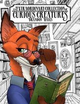 An Extraordinary Collection of Curious Creatures