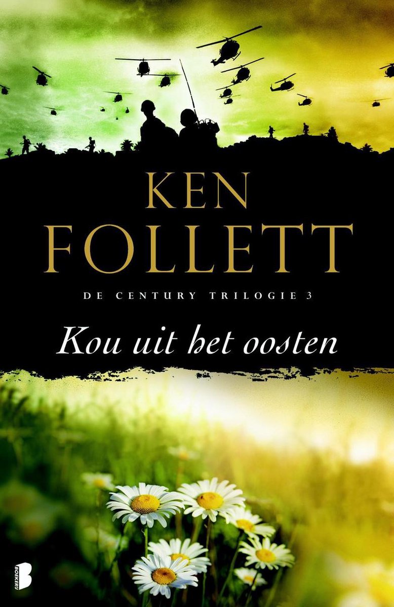 The Century Trilogie 3 Kou uit het oosten (ebook), Ken Follett 9789402302127 Boeken The Century Trilogie 3 Kou uit het oosten (ebook), Ken Follett 9789402302127 Boeken