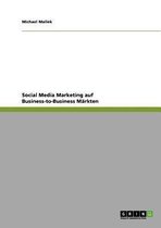Social Media Marketing Auf Business-To-Business Markten