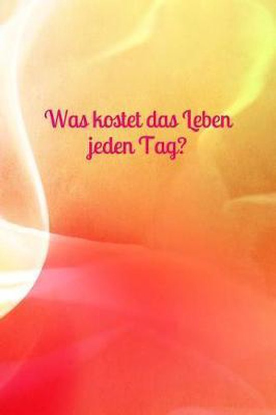 Was kostet das Leben jeden Tag?, Claudia Burlager 9781072876939 Boeken