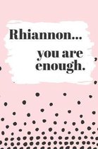 Rhiannon You are Enough