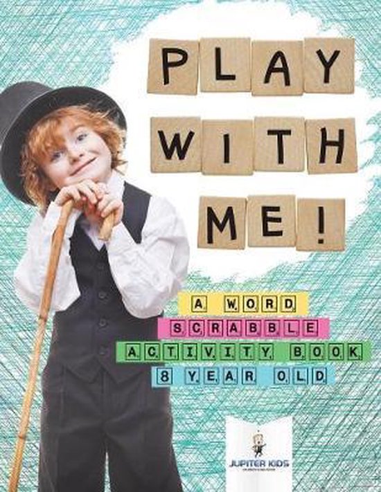 Play with Me! A Word Scrabble Activity Book 8 Year Old - cover
