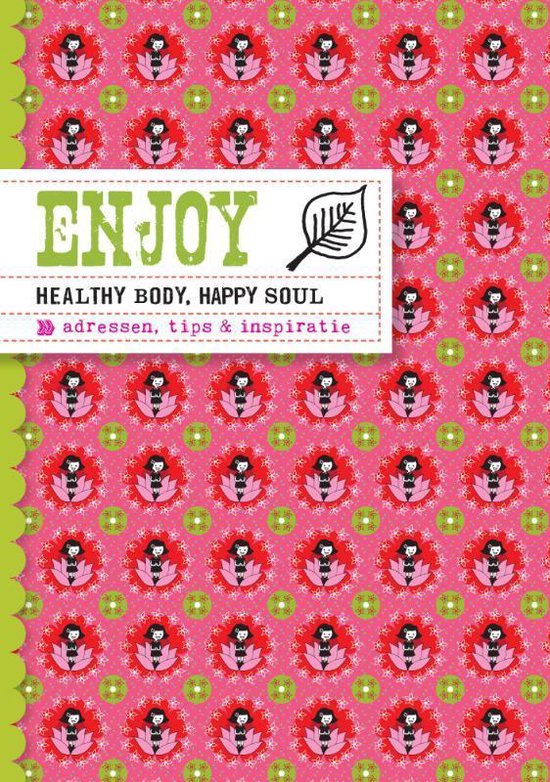 Cover van het boek 'ENJOY / Healthy body, happy soul' van Stephanie Bakker