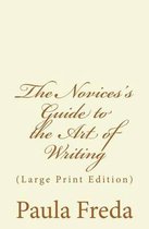 The Novice's Guide to the Art of Writing