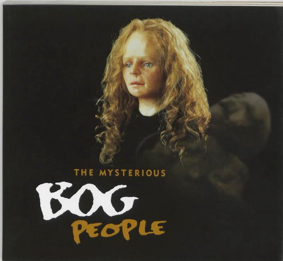 Cover van het boek 'The mysterious bog people'